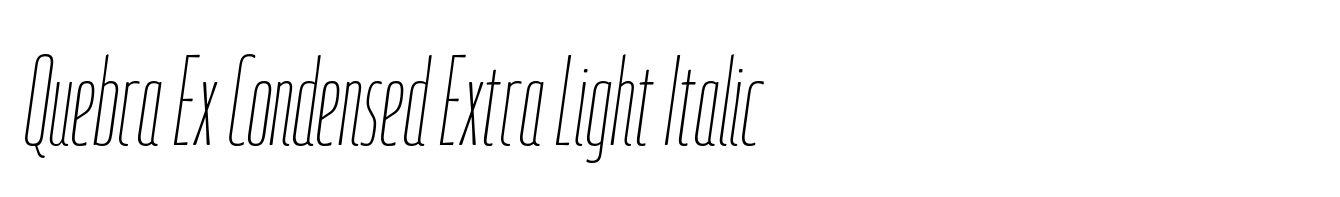 Quebra Ex Condensed Extra Light Italic